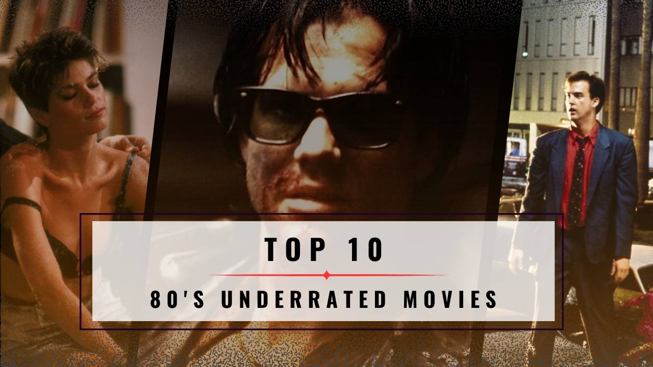 Best 80's Underrated Movies