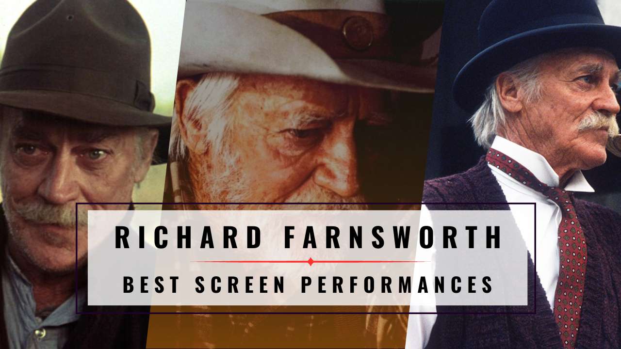 Richard Farnsworth's Top 10 Screen Performances