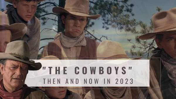 Then and Now: "The Cowboys" (1972)- With John Wayne