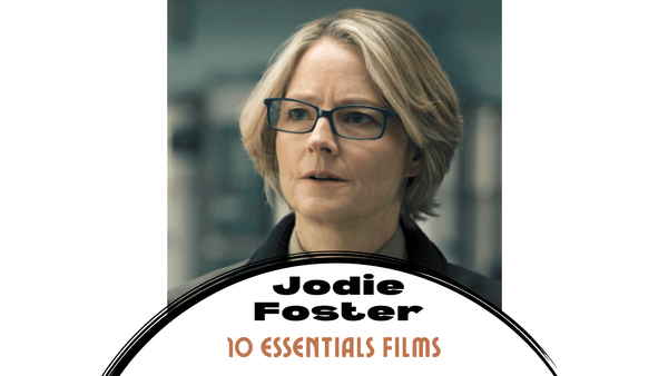 Jodie Foster: Top 10 Movies Ranked