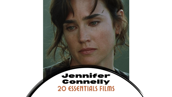 Jennifer Connelly's Top 20 Movies: Ranked