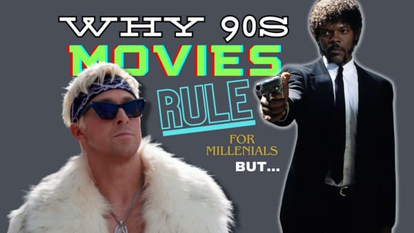 Why 90s Movies Are Just Better (For Us Millennials)