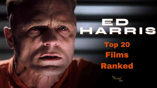 Ed Harris: 20 Best Movies Ranked