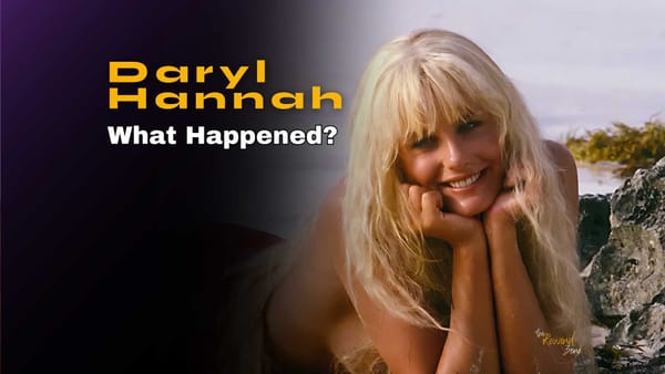 What Happened To Daryl Hannah?