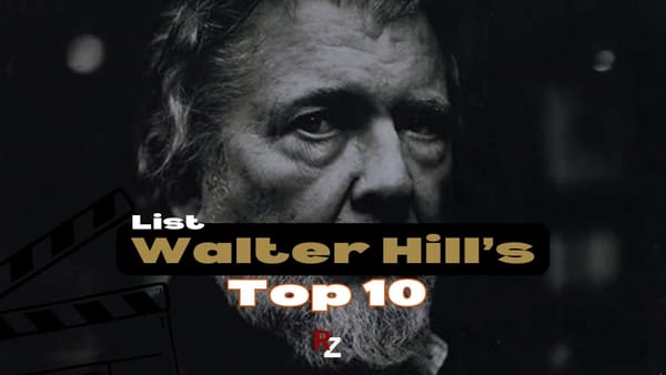 Walter Hill's Top 10 Movies Ranked: Masterpieces of Gritt