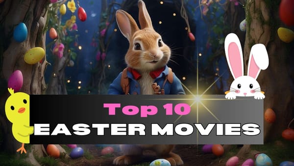 Top 10 Easter Movies for Great Holiday Viewing