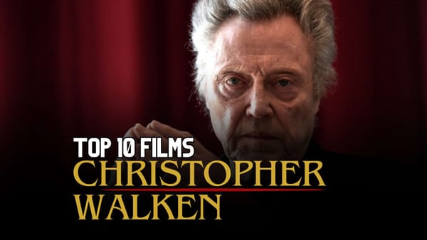 Christopher Walken's 10 Best Movies, Ranked