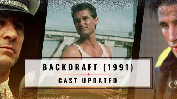 Backdraft (1991) Then and Now: Cast Updated in 2023