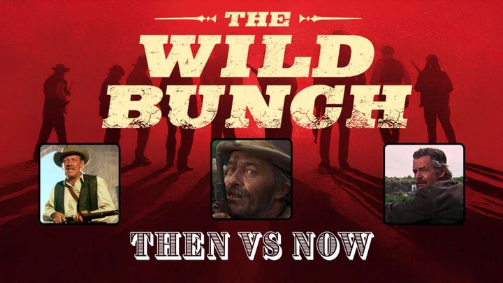 The Wild Bunch Cast Then and Now: Where Legends Rode Into the Sunset