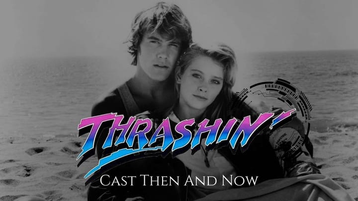 Thrashin' (1986) Cast Then and Now: 39 Years Later