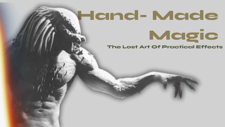 When Movie Magic Was Made By Hand: The Magic We've Lost