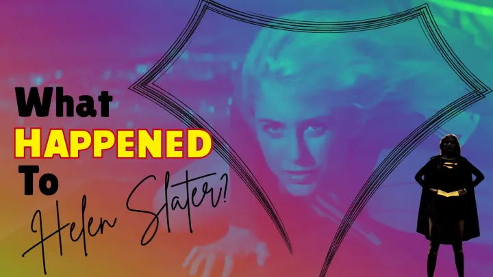What Happened To Helen Slater? The Supergirl Who Refused to Disappear